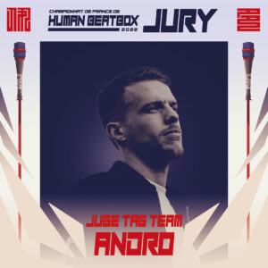 Andro - Jury Tag Team au championnat de France de Human Beatbox 2022 au Florida à Agen