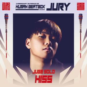 Hiss - Jury Solo au championnat de France de Human Beatbox 2022 au Florida à Agen